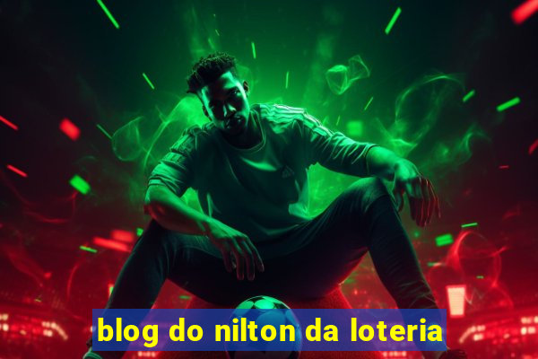 blog do nilton da loteria